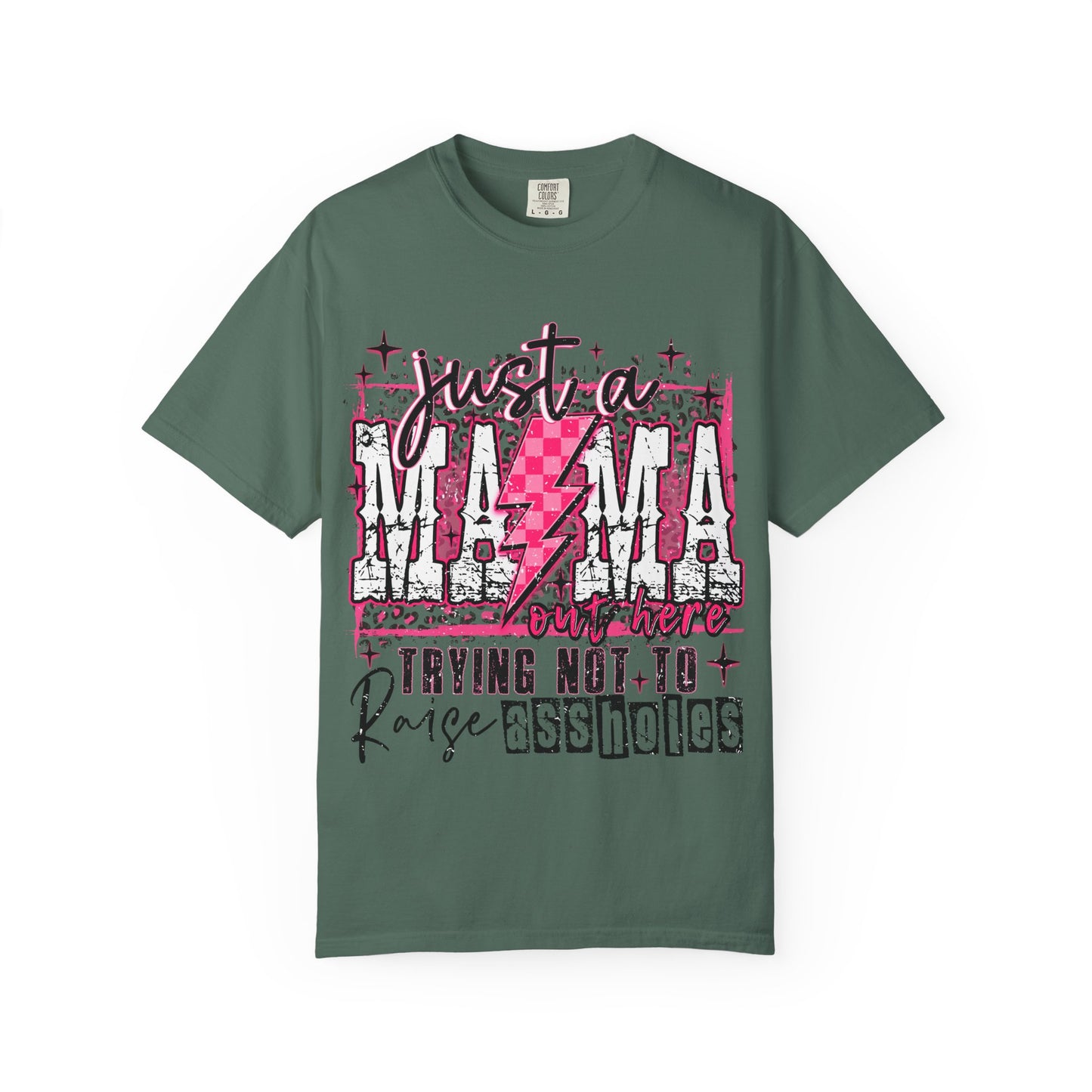 Just a Mama Trying Not to Raise Assholes T-Shirt