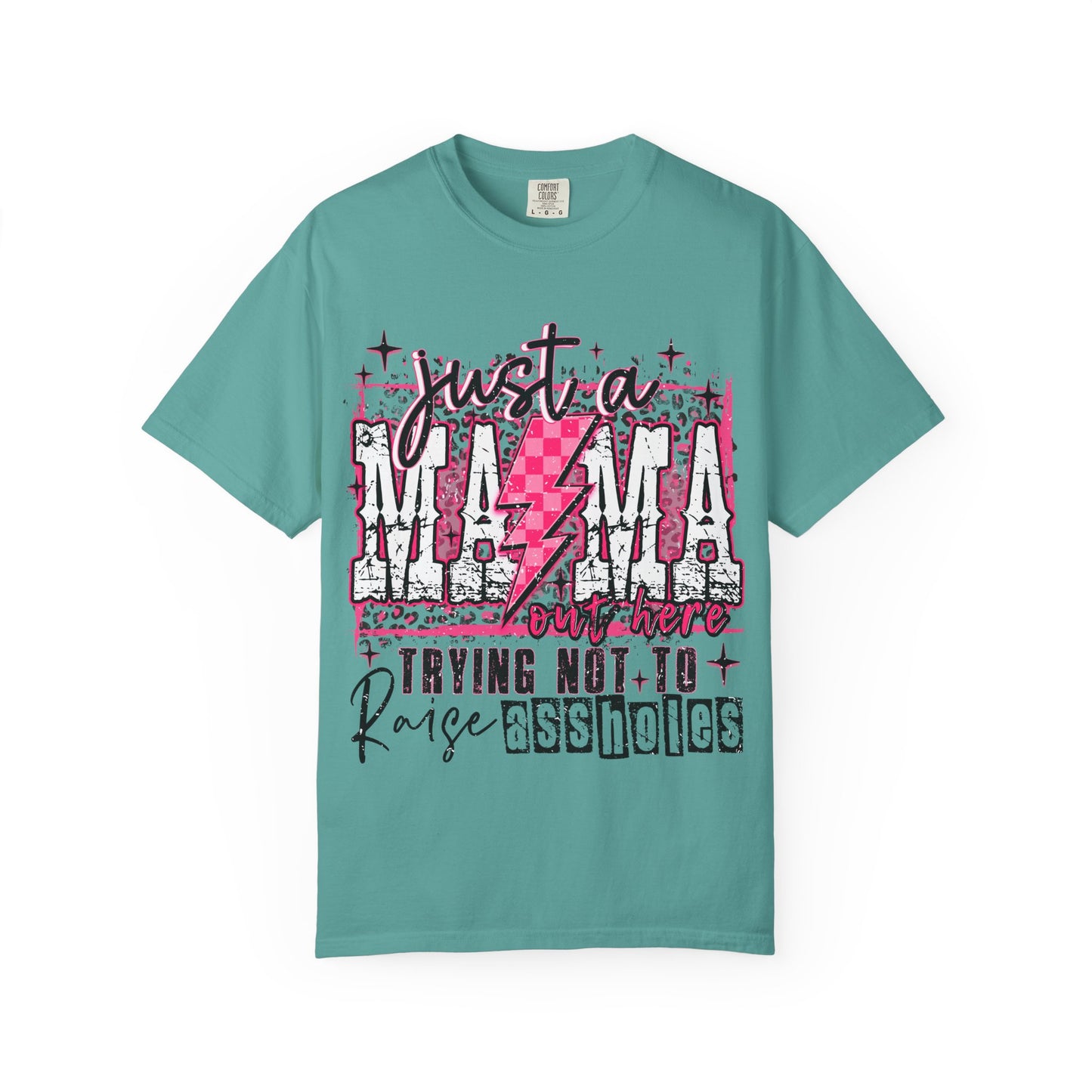 Just a Mama Trying Not to Raise Assholes T-Shirt