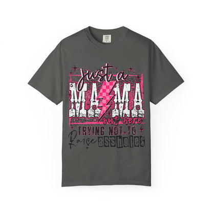 Just a Mama Trying Not to Raise Assholes T-Shirt