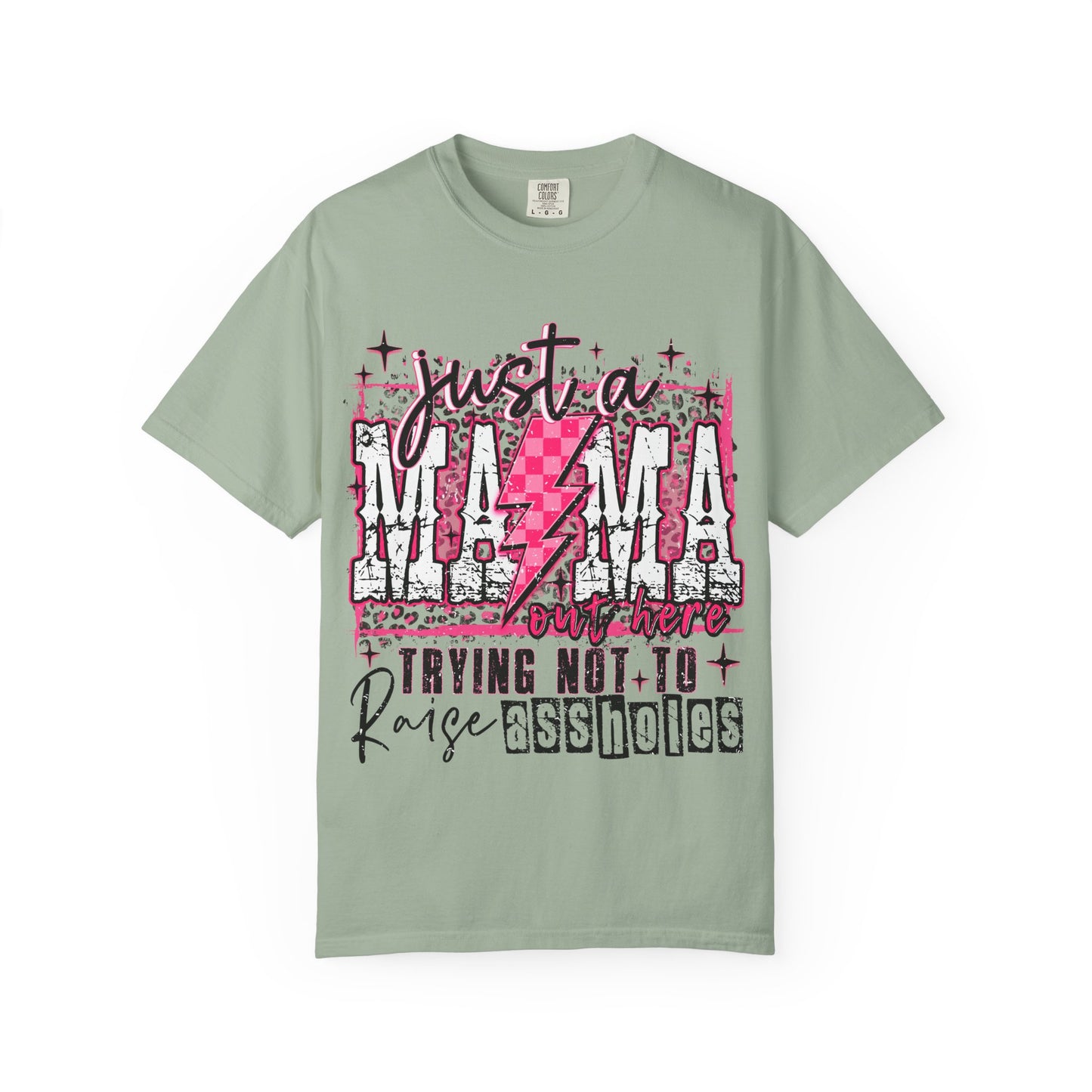 Just a Mama Trying Not to Raise Assholes T-Shirt