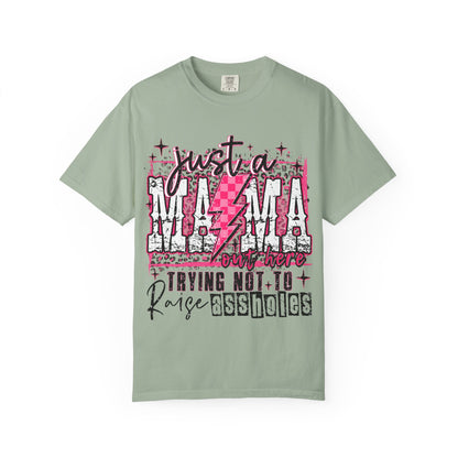 Just a Mama Trying Not to Raise Assholes T-Shirt