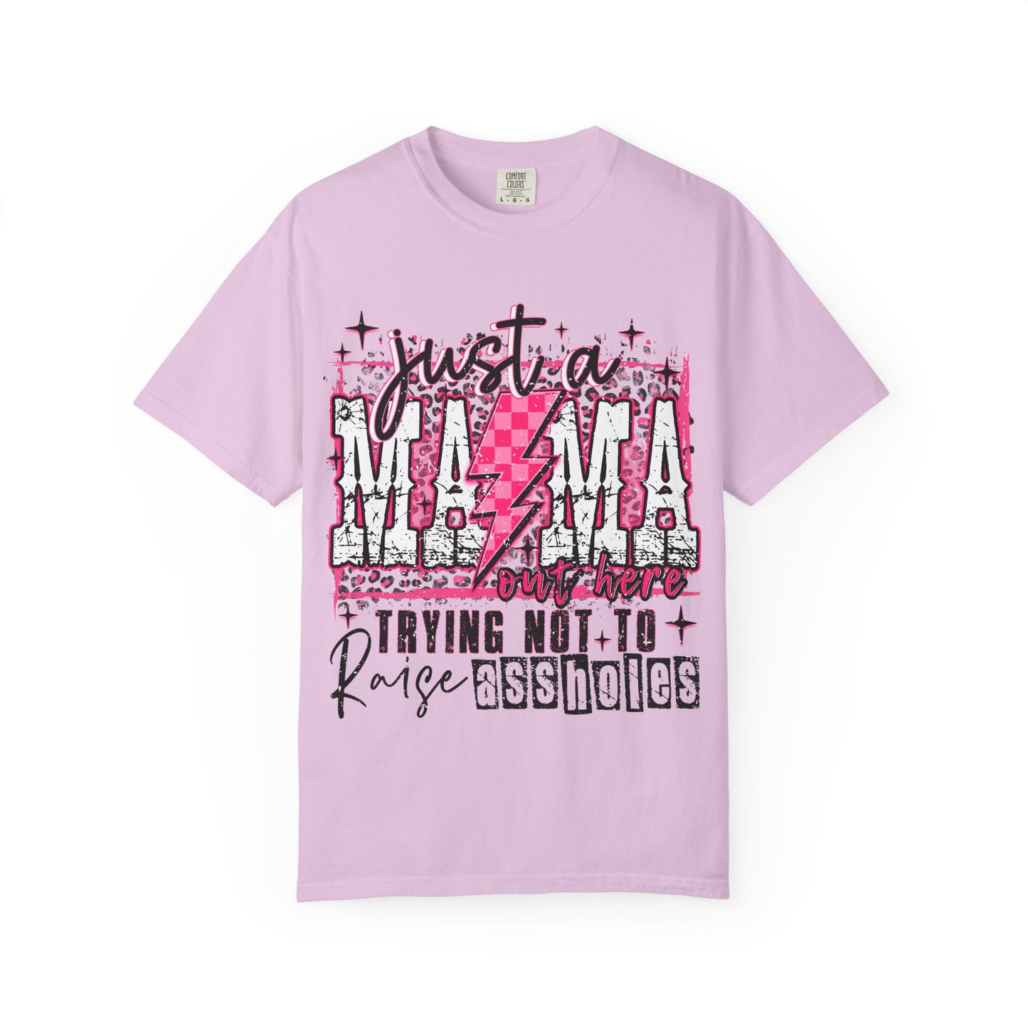 Just a Mama Trying Not to Raise Assholes T-Shirt