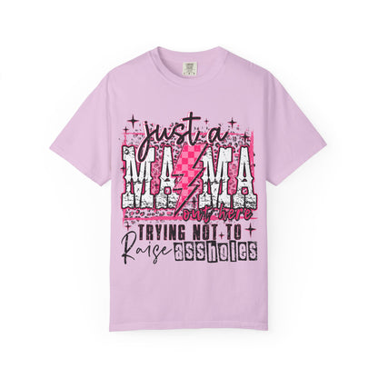 Just a Mama Trying Not to Raise Assholes T-Shirt