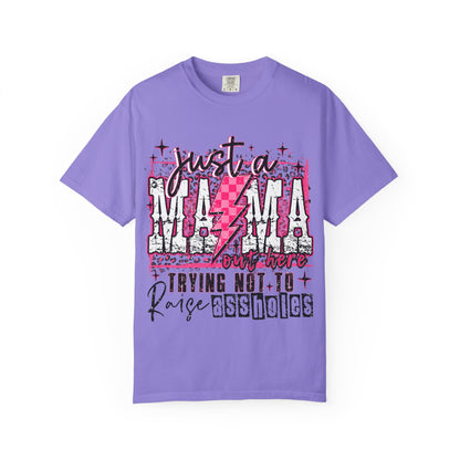 Just a Mama Trying Not to Raise Assholes T-Shirt